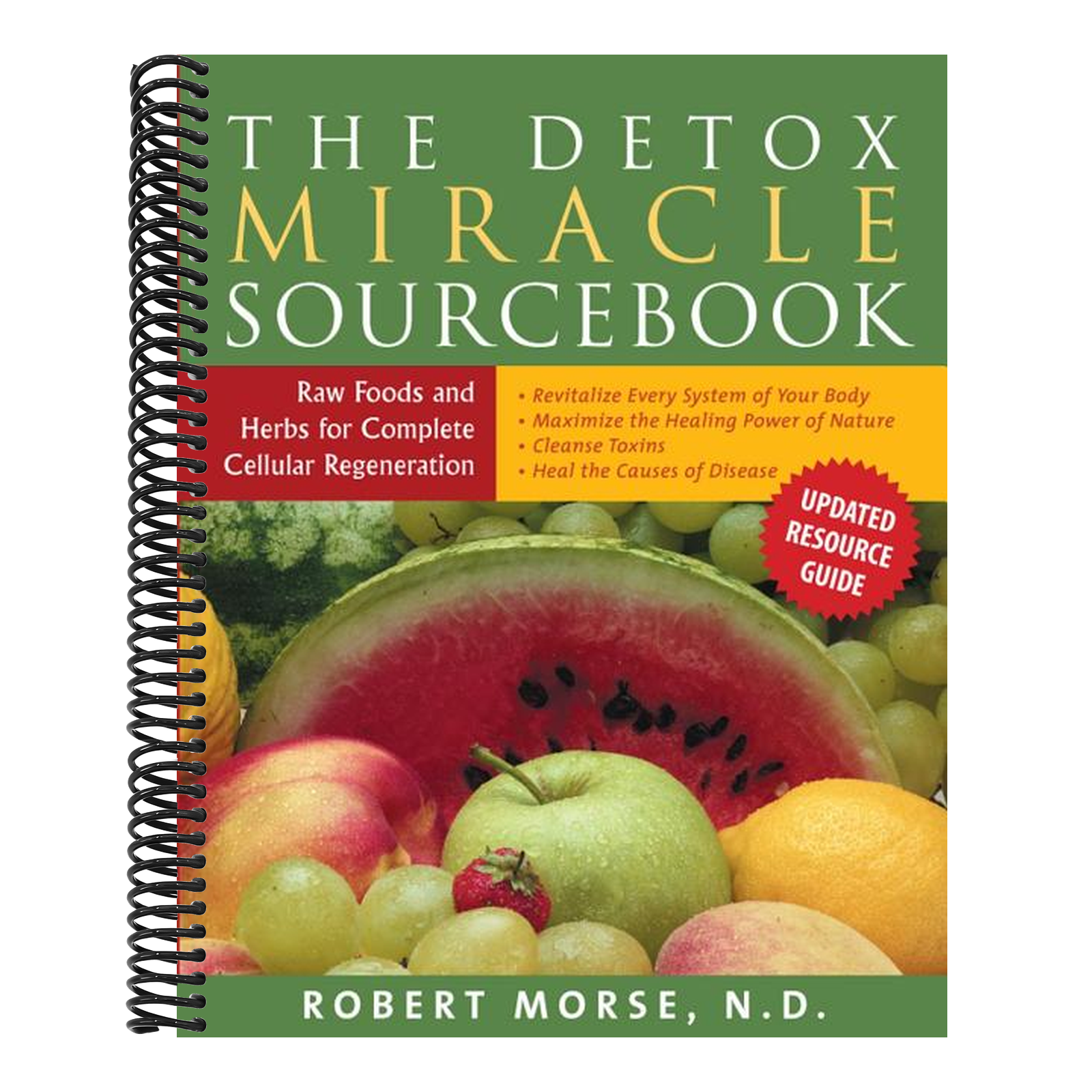 The Detox Miracle Sourcebook: Raw Foods and Herbs for Complete Cellular Regeneration (Revised)