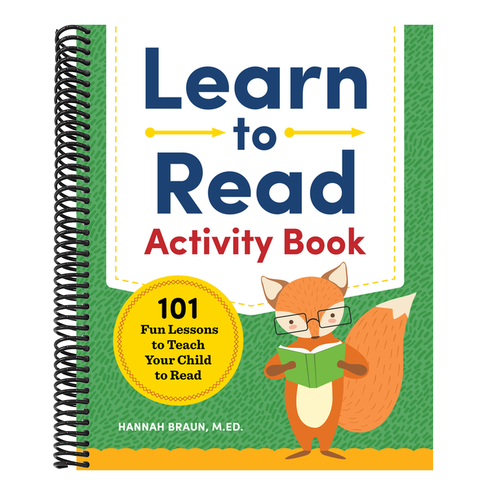 Learn to Read Activity Book: 101 Fun Phonics Lessons to Teach Your Child to Read