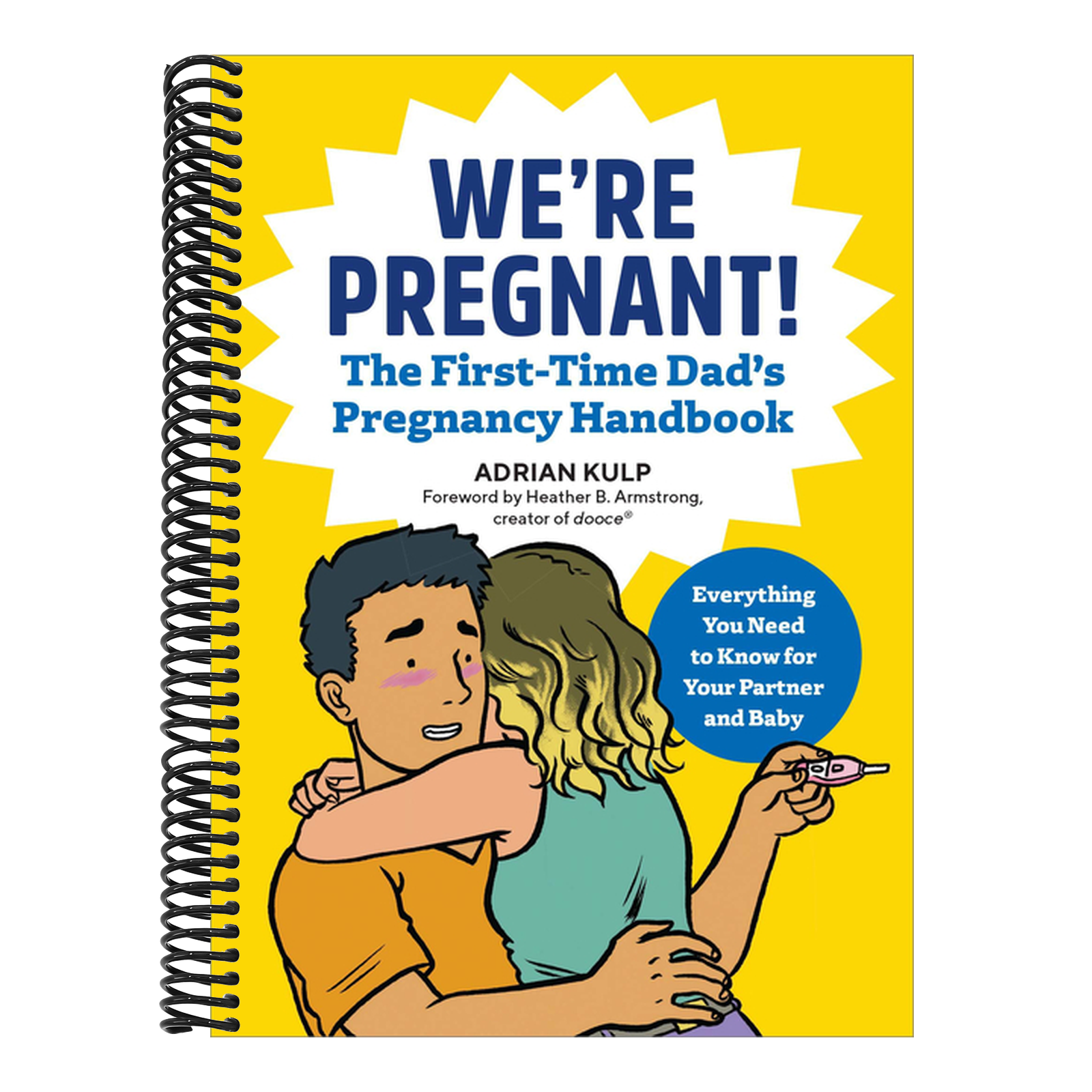 We're Pregnant! the First Time Dad's Pregnancy Handbook