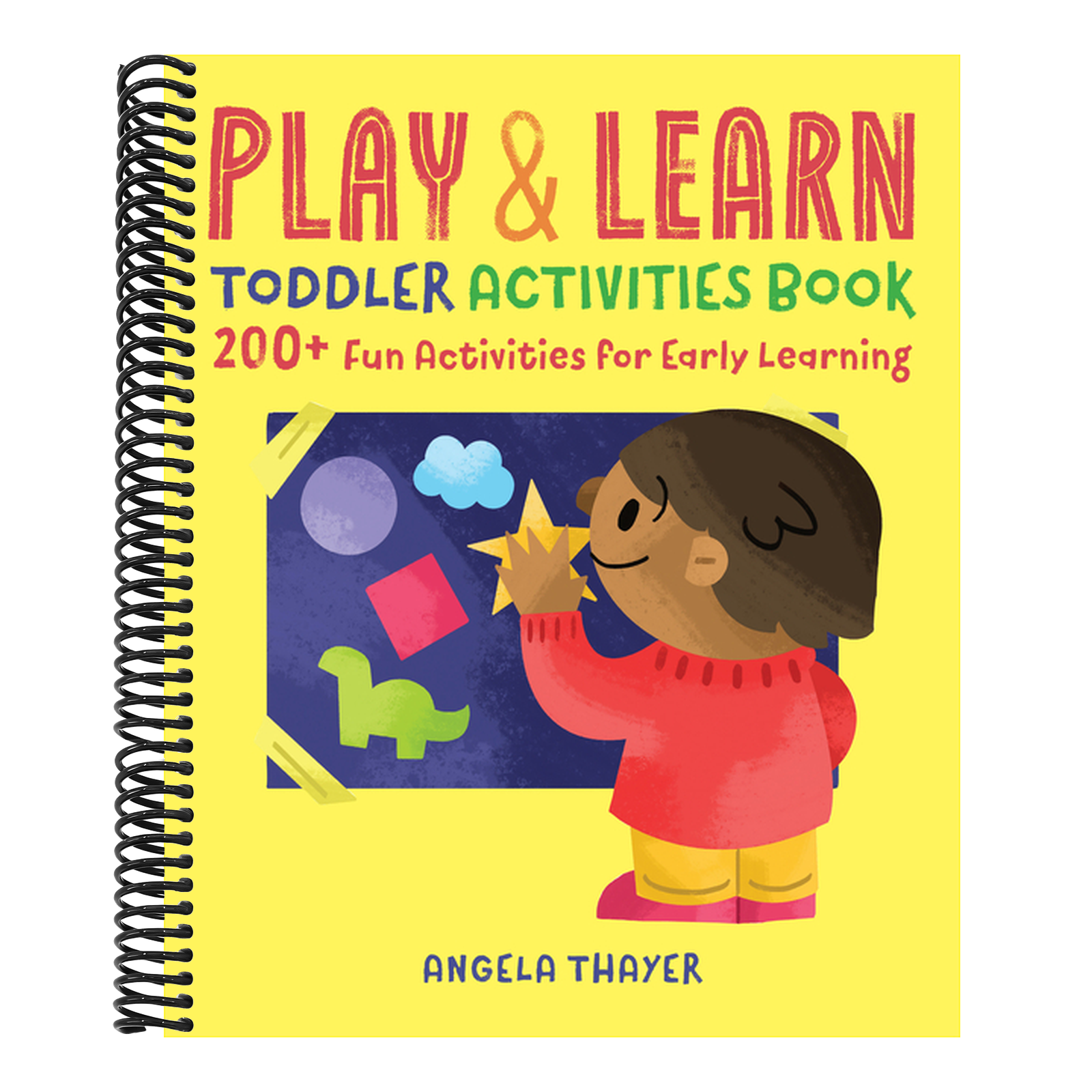 Play & Learn Toddler Activities Book: 200+ Fun Activities for Early Learning