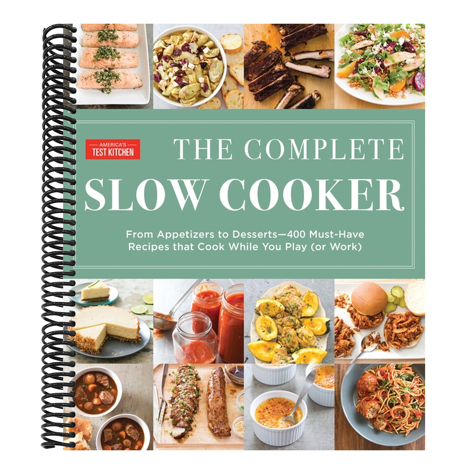 The Complete Slow Cooker: From Appetizers to Desserts - 400 Must-Have Recipes That Cook While You Play (Orwork)