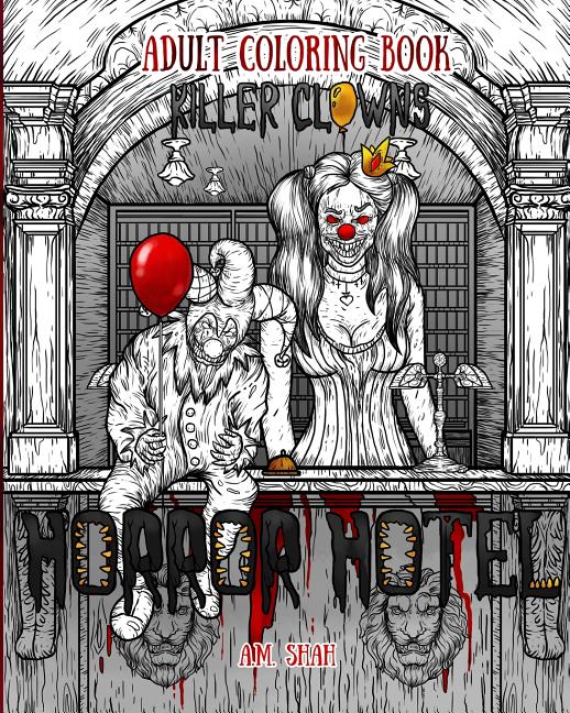 Adult Coloring Book Horror Hotel: Killer Clowns