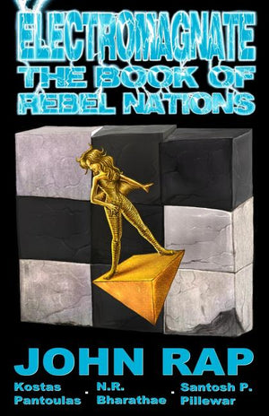 Electromagnate: The Book of Rebel Nations (Kostas Kolors)