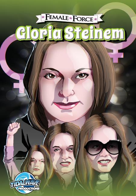 Female Force: Gloria Steinem