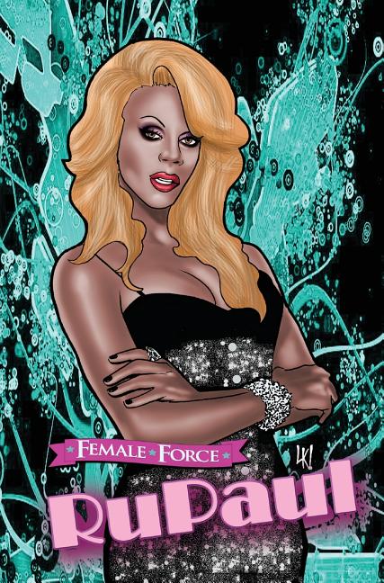 Female Force: RuPaul