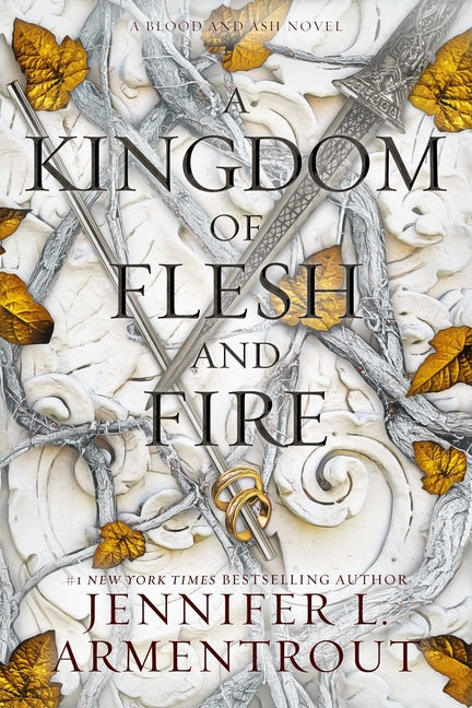 A Kingdom of Flesh and Fire: A Blood and Ash Novel (Blood and Ash #2)
