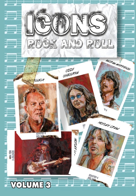 Orbit: Icons of Rock and Roll: Volume #3: Metallica, Mötley Crüe, Ozzy and George Harrison
