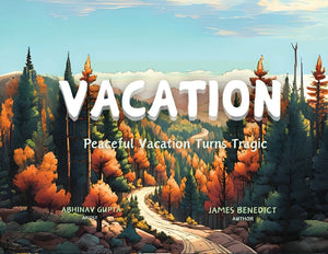 Vacation: Peaceful Vacation turns Tragic