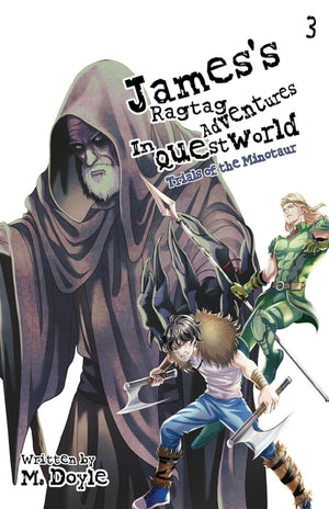 James's Ragtag Adventures in Questworld: Vol. 3, Trials of the Minotaur (Light Novel)