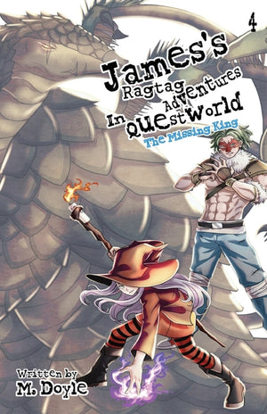 James's Ragtag Adventures in Questworld: Vol. 4, The Missing King (Light Novel)