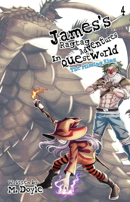 James's Ragtag Adventures in Questworld: Vol. 4, The Missing King (Light Novel)