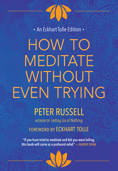 How to Meditate Without Even Trying (Eckhart Tolle Editions)