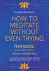 How to Meditate Without Even Trying (Eckhart Tolle Editions)