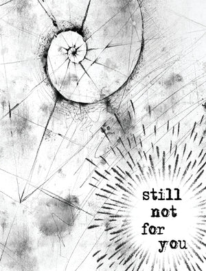 Still Not For You
