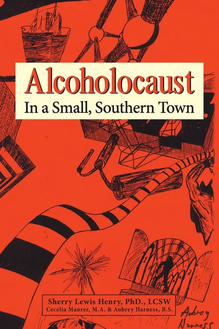 Alcoholocaust: In a Small, Southern Town