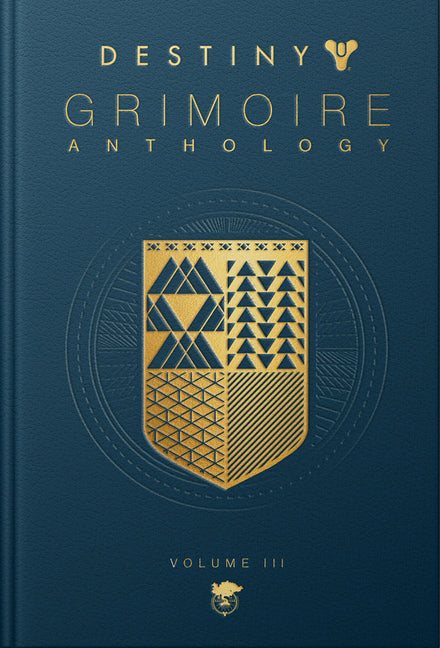 Destiny Grimoire Anthology, Volume III: War Machines Volume 3 (Destiny Grimoire)