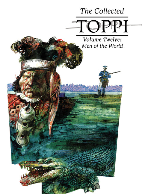 The Collected Toppi Vol. 12: Men of the World
