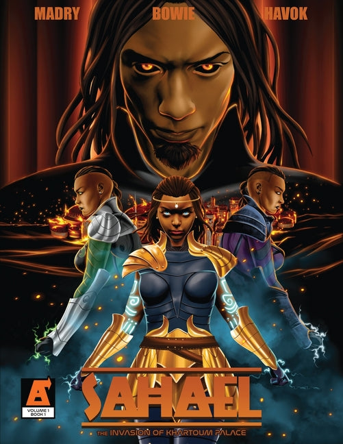 Sahael: The Invasion of Khartoum Palace Volume One Book One