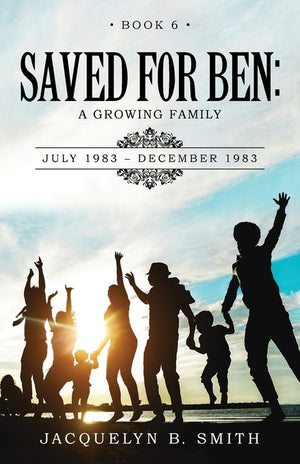 Saved for Ben: A Growing Family