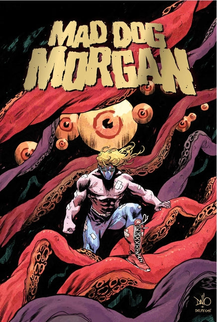 Mad Dog Morgan (Not for Online)