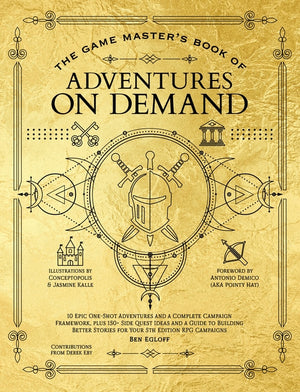 The Game Master's Book of Adventures on Demand: 10 One-Shot Adventures, Storytelling Techniques, Guidelines for Adding Complications and Twists, Plus Doze (Game Master)