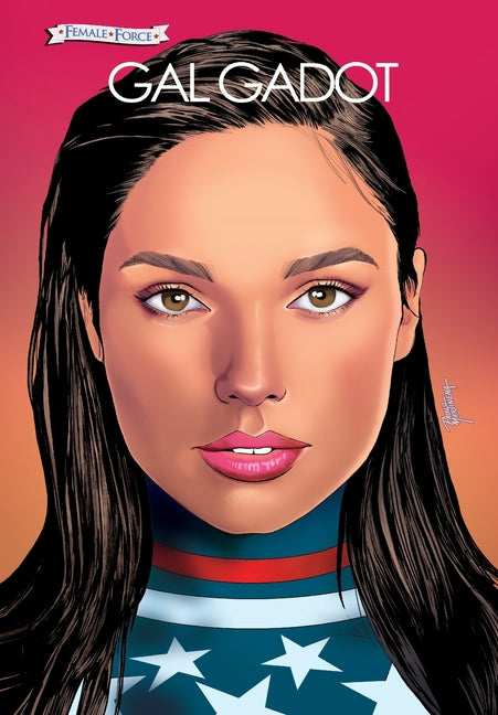 Female Force: Gal Gadot