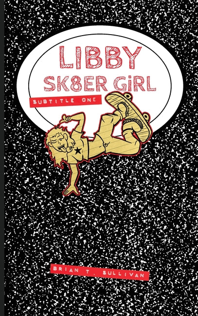 Libby Sk8er Girl: Subtitle One