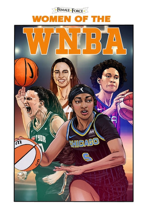 Female Force: Women of the WNBA: Angel Reese, Caitlin Clark, Brittney Griner & Sabrina Ionescu
