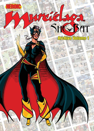 Murciélaga She-Bat Archive: Volume 1