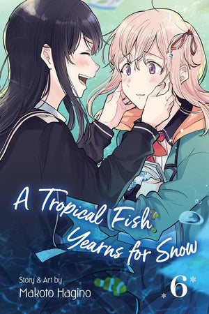 A Tropical Fish Yearns for Snow, Vol. 6 (Tropical Fish Yearns for Snow #6)