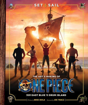 Set Sail: The Art and Making of One Piece (Set Sail: The Art and Making of One Piece)