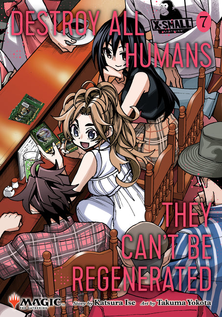 Destroy All Humans. They Can't Be Regenerated. a Magic: The Gathering Manga, Vol. 7: Limited Edition Magic: The Gathering Card Included in First Print