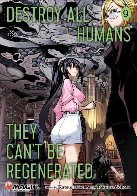 Destroy All Humans. They Can't Be Regenerated. a Magic: The Gathering Manga, Vol. 9: Limited Edition Magic: The Gathering Card Included in First Print