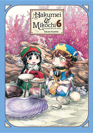 Hakumei & Mikochi: Tiny Little Life in the Woods, Vol. 6