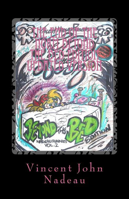 The End of the Norm: Beyond the Bed Edition Updated Version: Nadeau Funnies Volume 2