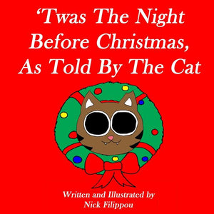 'Twas The Night Before Christmas, As Told By The Cat