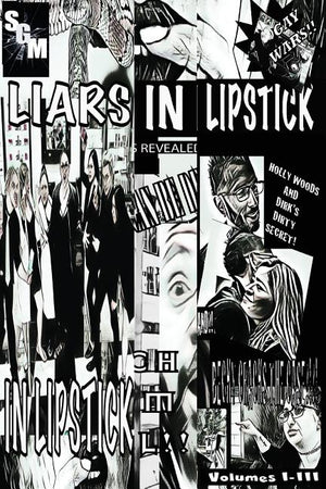 Liars In Lipstick: Volumes I, II, and III