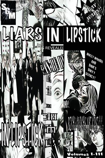 Liars In Lipstick: Volumes I, II, and III