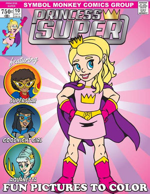 Princess Super & Her Mighty Good Friends Coloring Book: A Fun Book To Color