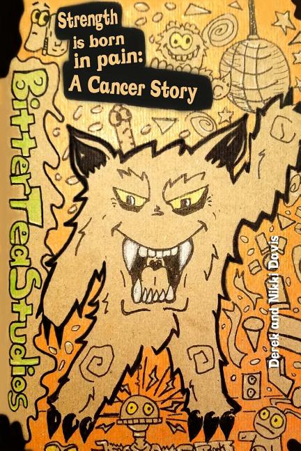 Strength is Born in Pain: A Cancer Story
