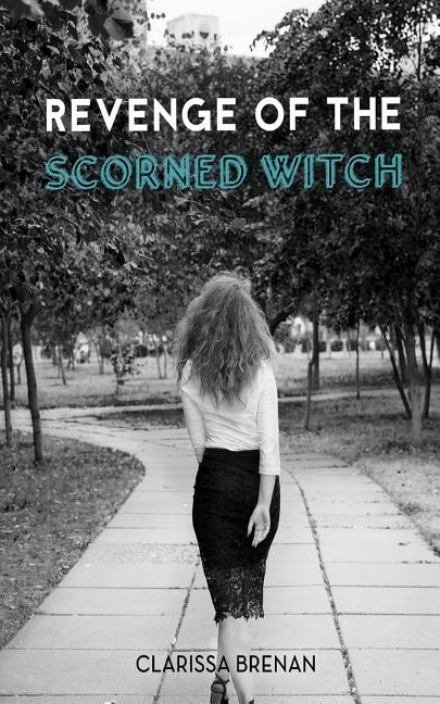 Revenge of The Scorned Witch