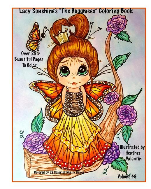 Lacy Sunshine's "The Buggmees" Coloring Book: Whimiscal Fairies Winged Big Eyed Adorable Images Heather Valentin Volume 49 All Ages