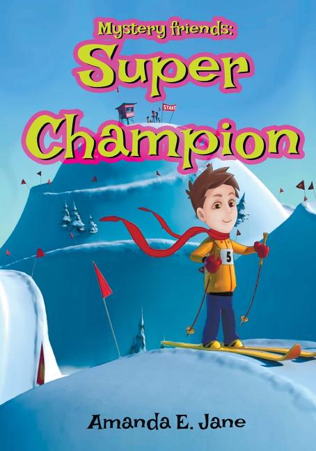 Mystery friends: Super Champion: Mystery friends Series Book 2
