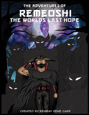 The adventures of Remeoshi the worlds last hope