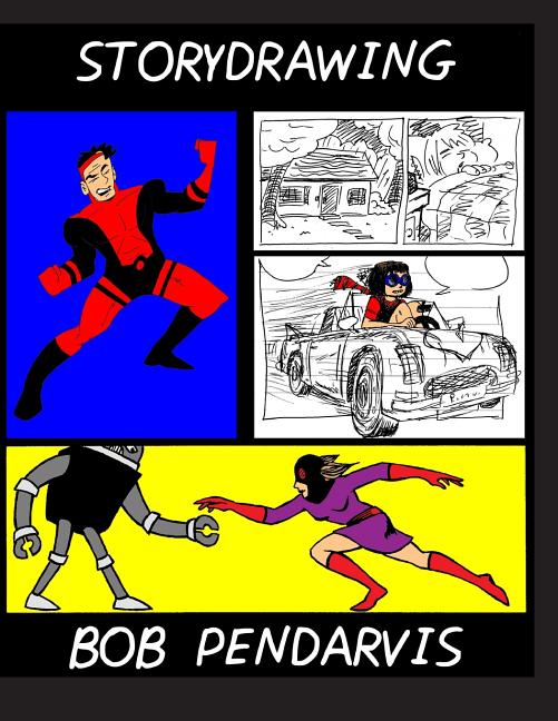 Storydrawing: How to be an artist/writer and writer/artist