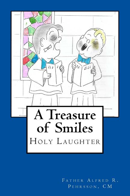 A Treasure of Smiles: Holy Laughter
