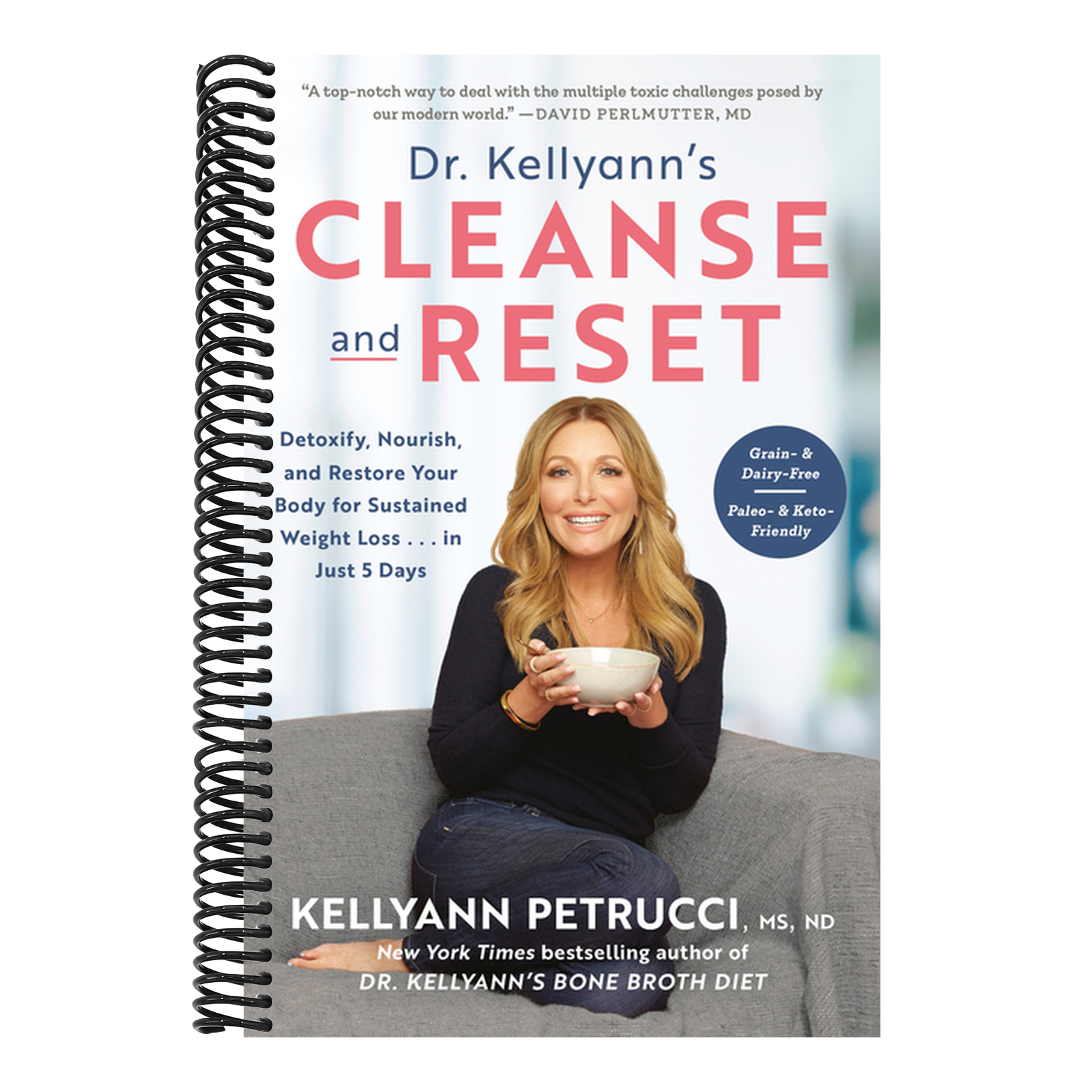 Dr. Kellyann's Cleanse and Reset: Detoxify, Nourish, and Restore Your Body for Sustained Weight Loss...in Just 5 Days