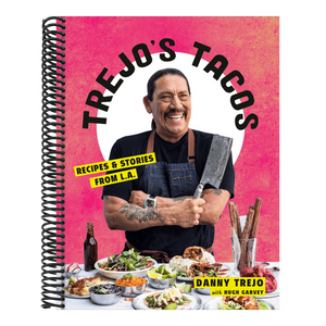Trejo's Tacos: Recipes and Stories from L.A.: A Cookbook