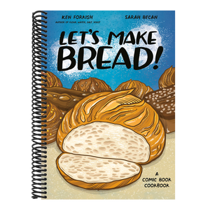 Let's Make Bread!: A Comic Book Cookbook
