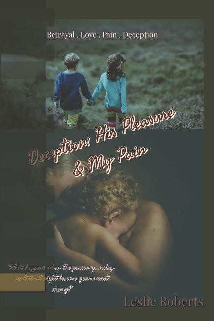 Deception: His Pleasure & My Pain